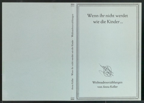 Probedrucke für den Schutzumschlag von Wenn ihr nicht werdet wie die Kinder… Weihnachtserzählungen