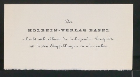 Empfehlungskarte Der Holbein-Verlag Basel erlaubt sich Ihnen die beiligenden Prospekte mit besten Empfehlungen zu überreichen