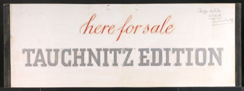 Entwürfe und Belegexemplar von Werbeschild Tauchnitz Edition
