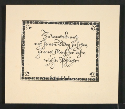 Zu wandeln und auf seinen Weg zu gehen, ist eines Menschen erste, nächste Pflicht. Goethe. Ein gut und selig Neujahr wünscht Johannes Tzschichhold, Leipzig, 1922.