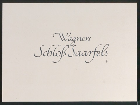 Fotokopien von handgezeichnetem Schriftzug Wagners Schloß Saarfels