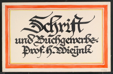 Kalligraphisch ausgestaltetes Schild Schrift und Buchgewerbe Prof. H. Wieynck