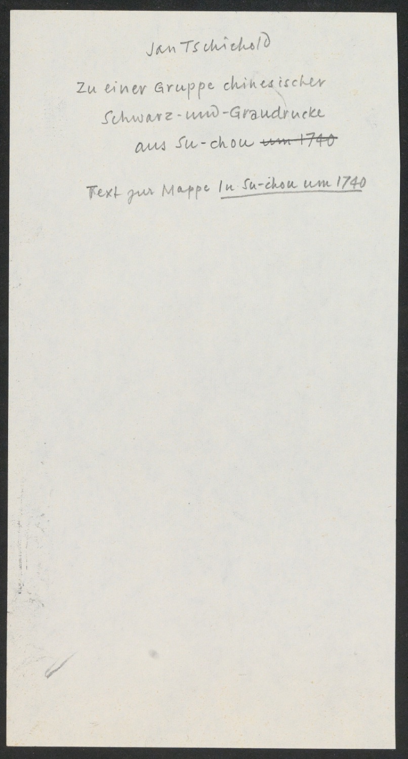Arbeitsnotizen zu In Su-Chou um 1740: 15 Ku-Su-Drucke — Blatt 100