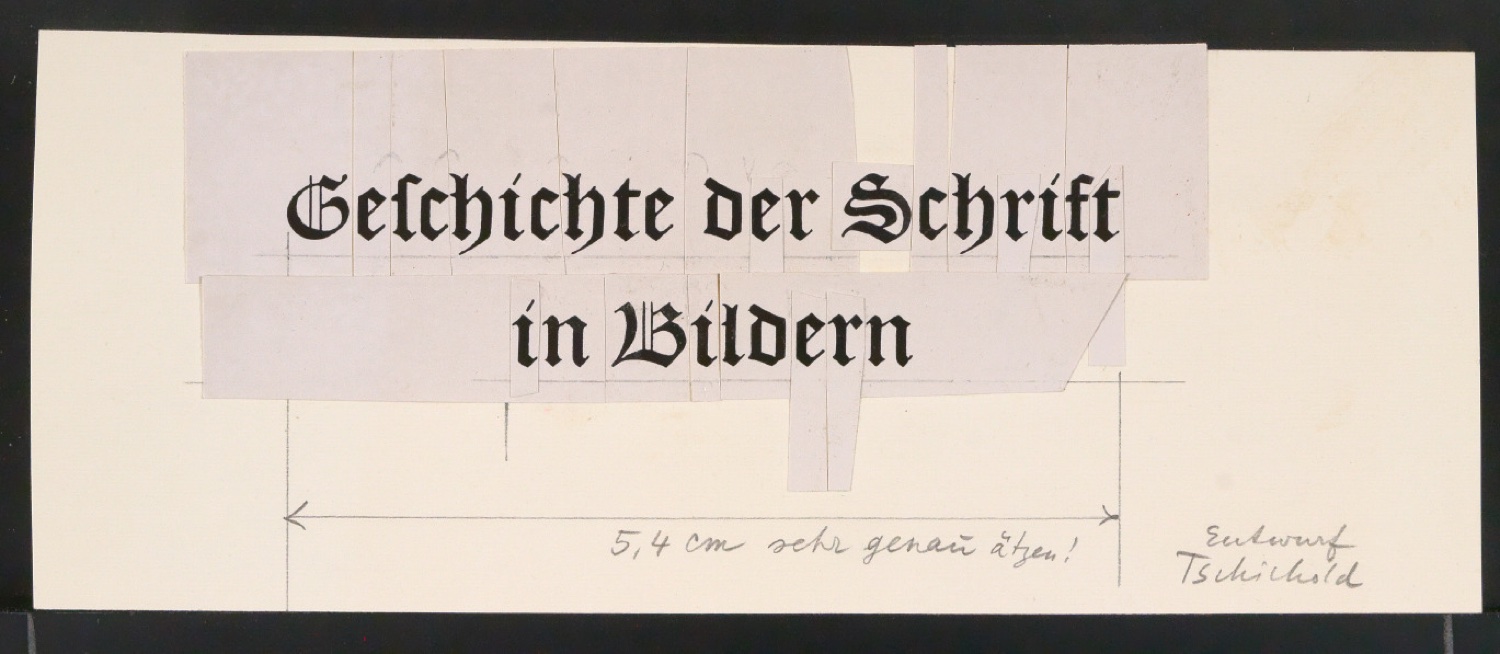 Klebeentwurf, Klischeeabzüge und montierter Druck von Titelblatt für Geschichte der Schrift in Bildern, 4. Auflage — Blatt 3