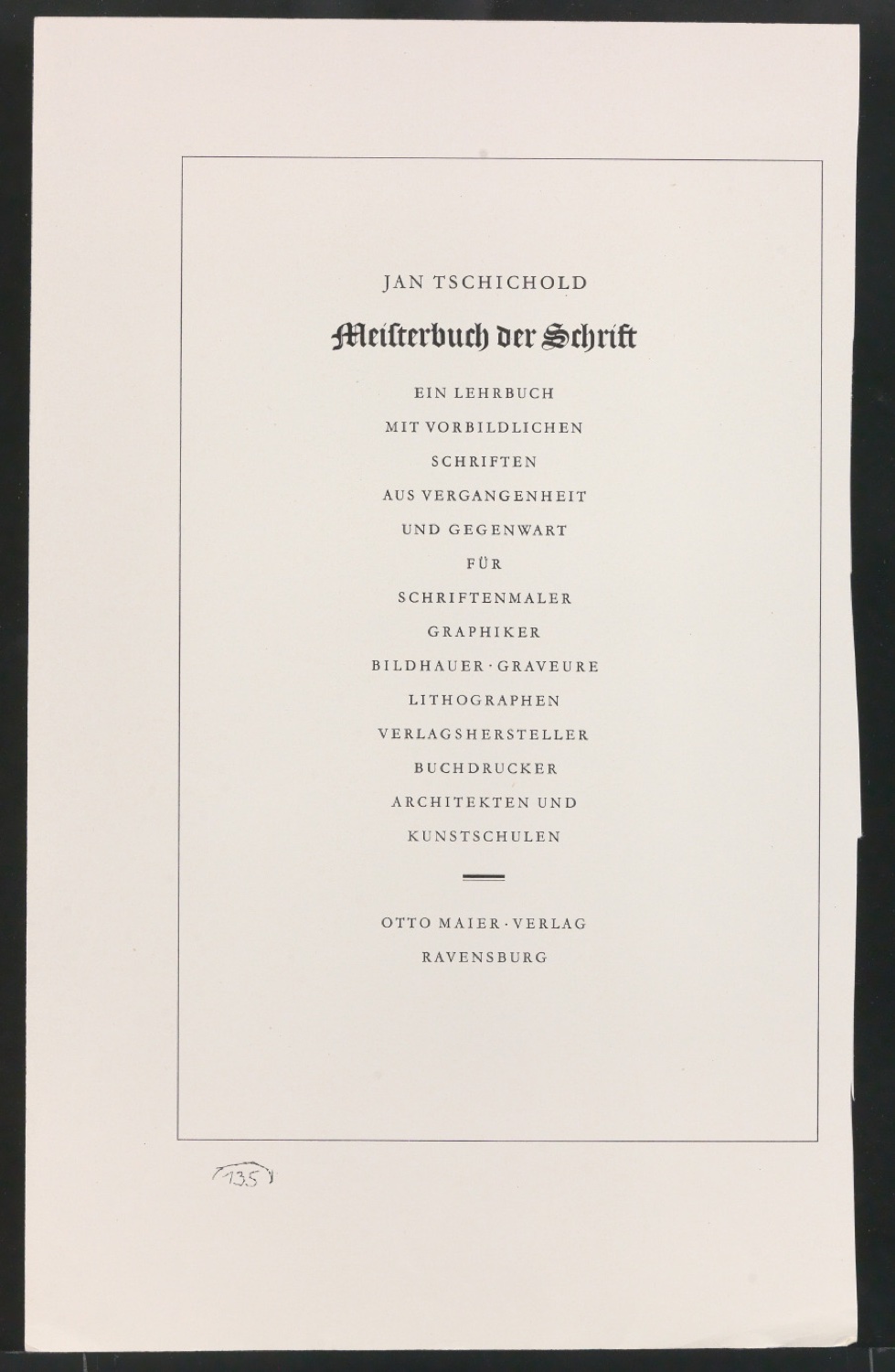 Druckfahnen für den Abbildungsteil von Leben und Werk des Typographen Jan Tschichold — Blatt 15