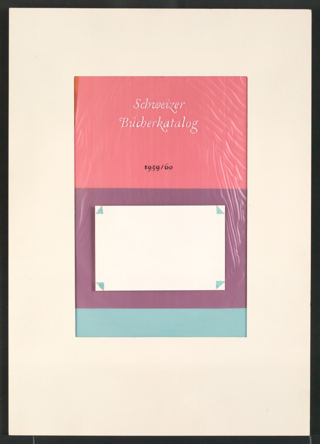Auf Papier montierte Entwürfe für den Bucheinband von Schweizer Bücherkatalog 1959/60 — Blatt 1