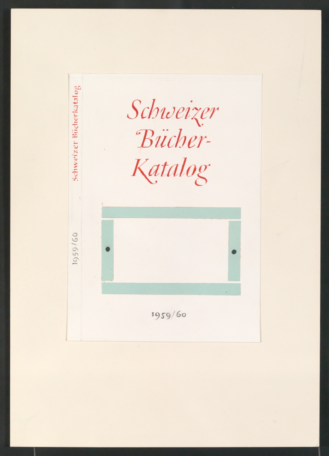 Auf Papier montierte Entwürfe für den Bucheinband von Schweizer Bücherkatalog 1959/60 — Blatt 3