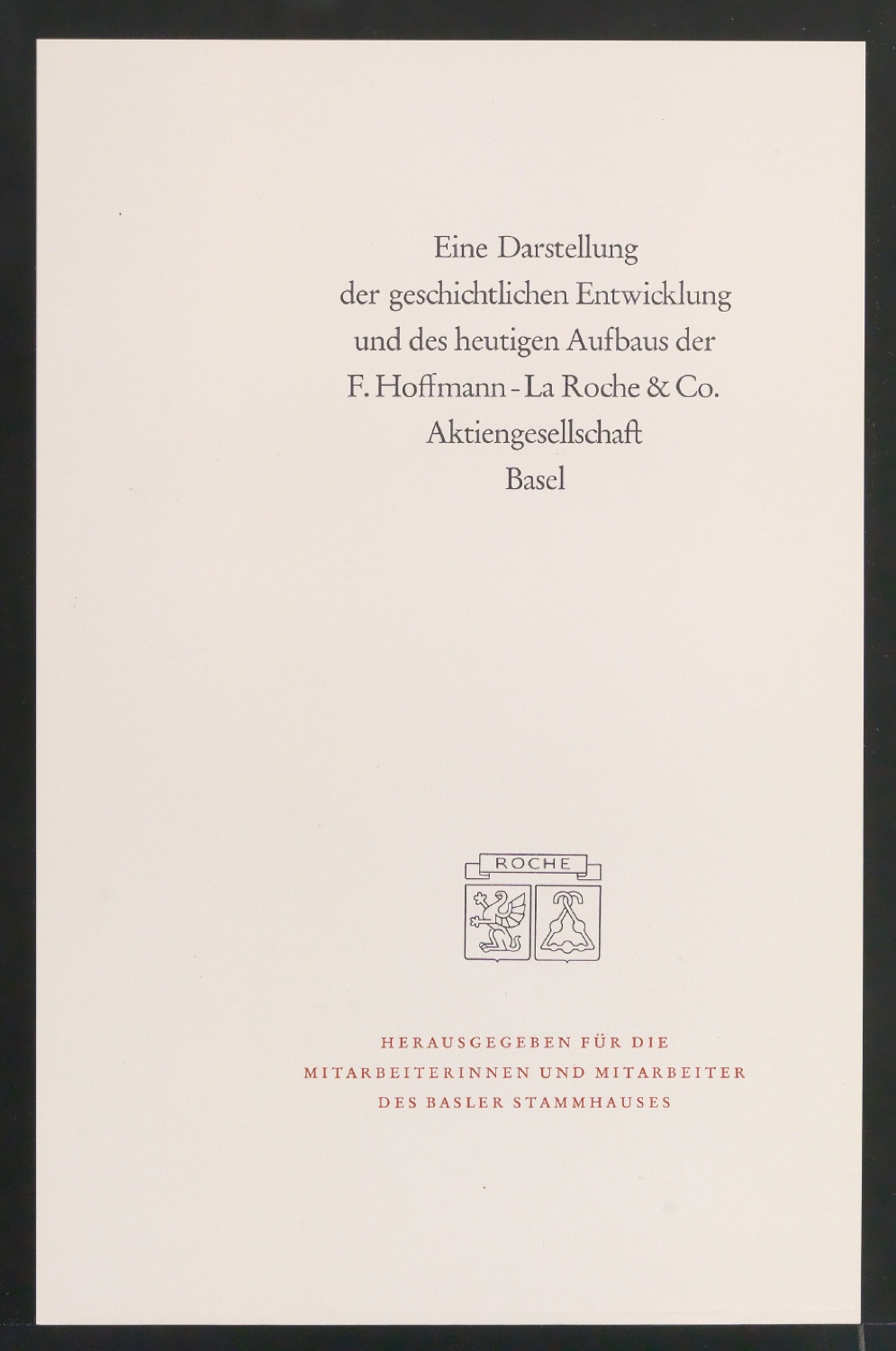 Probedruck für das Titelblatt von Eine Darstellung der geschichtlichen Entwicklung und des heutigen Aufbaus der Fa. Hoffmann - La Roche & Co — Blatt 1