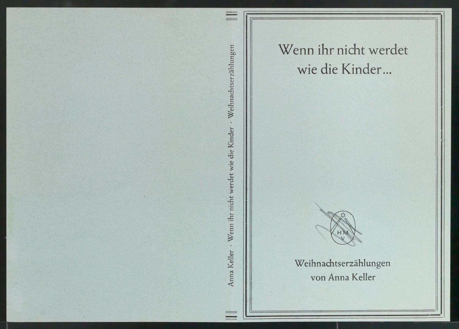 Probedrucke für den Schutzumschlag von Wenn ihr nicht werdet wie die Kinder… Weihnachtserzählungen — Blatt 1