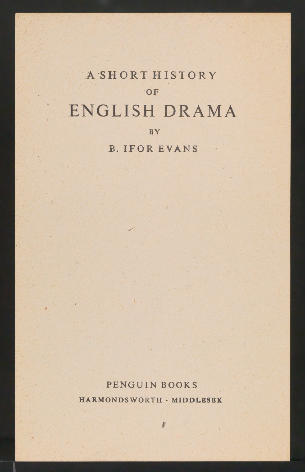 Probedruck für das Titelblatt von A Short History of English Drama — Blatt 1