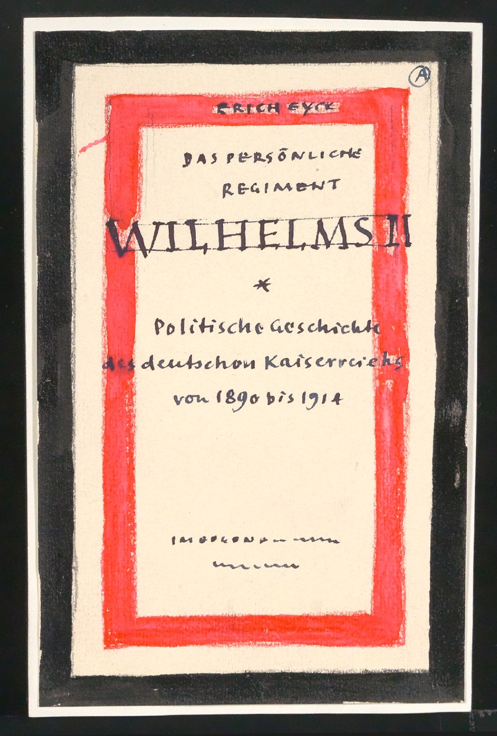 Entwürfe für Titelblatt und Einband von Das persönliche Regiment Wilhelms II — Blatt 15