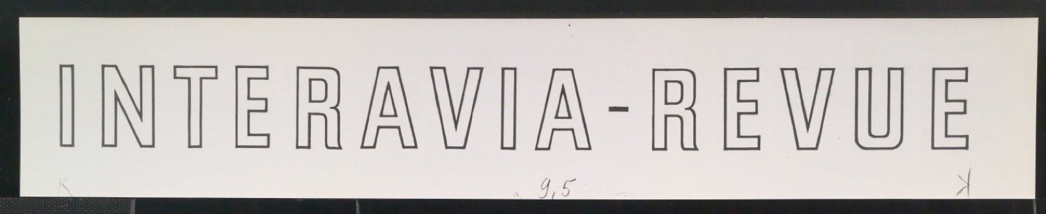 Kopien von Klischeevorlagen von Titelschriftzug für Interavia-Revue — Blatt 7