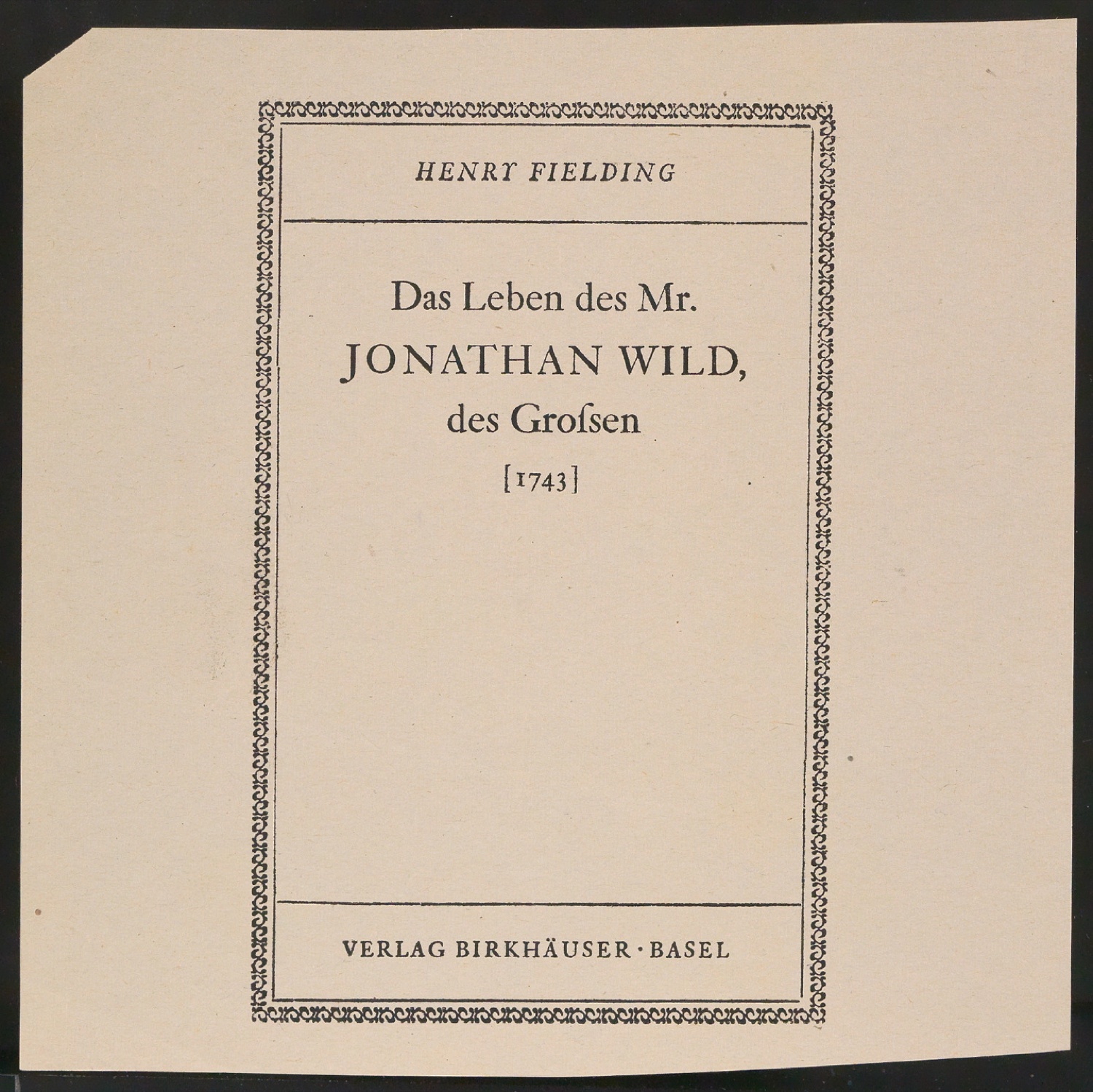 Probedruck von Titelblatt für Das Leben des Mr. Jonathan Wild, des Großen — Blatt 1