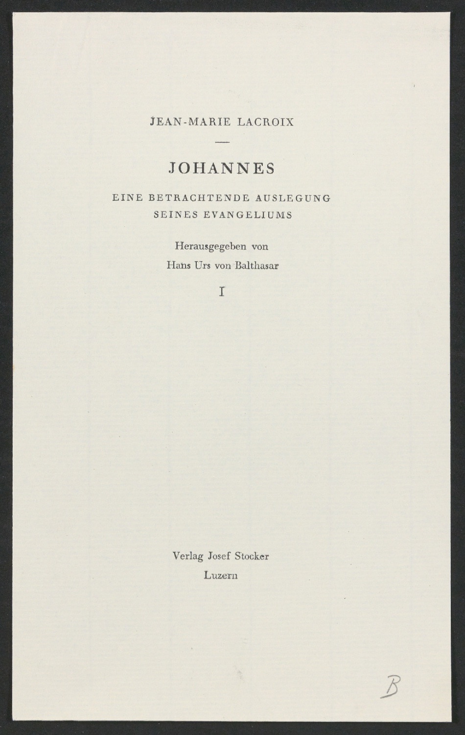 Probedruck für ein Titelblatt von Johannes: Eine betrachtende Auslegung seines Evangeliums — Blatt 1