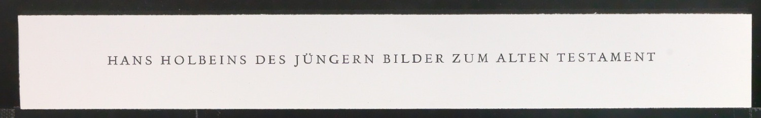 Probedruck für den Buchrücken von Hans Holbeins des Jüngeren Bilder zum Alten Testament — Blatt 1