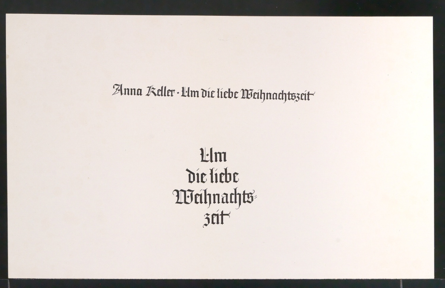 Probedruck für Titelschild und Rückenschild von Um die liebe Weihnachtszeit — Blatt 1