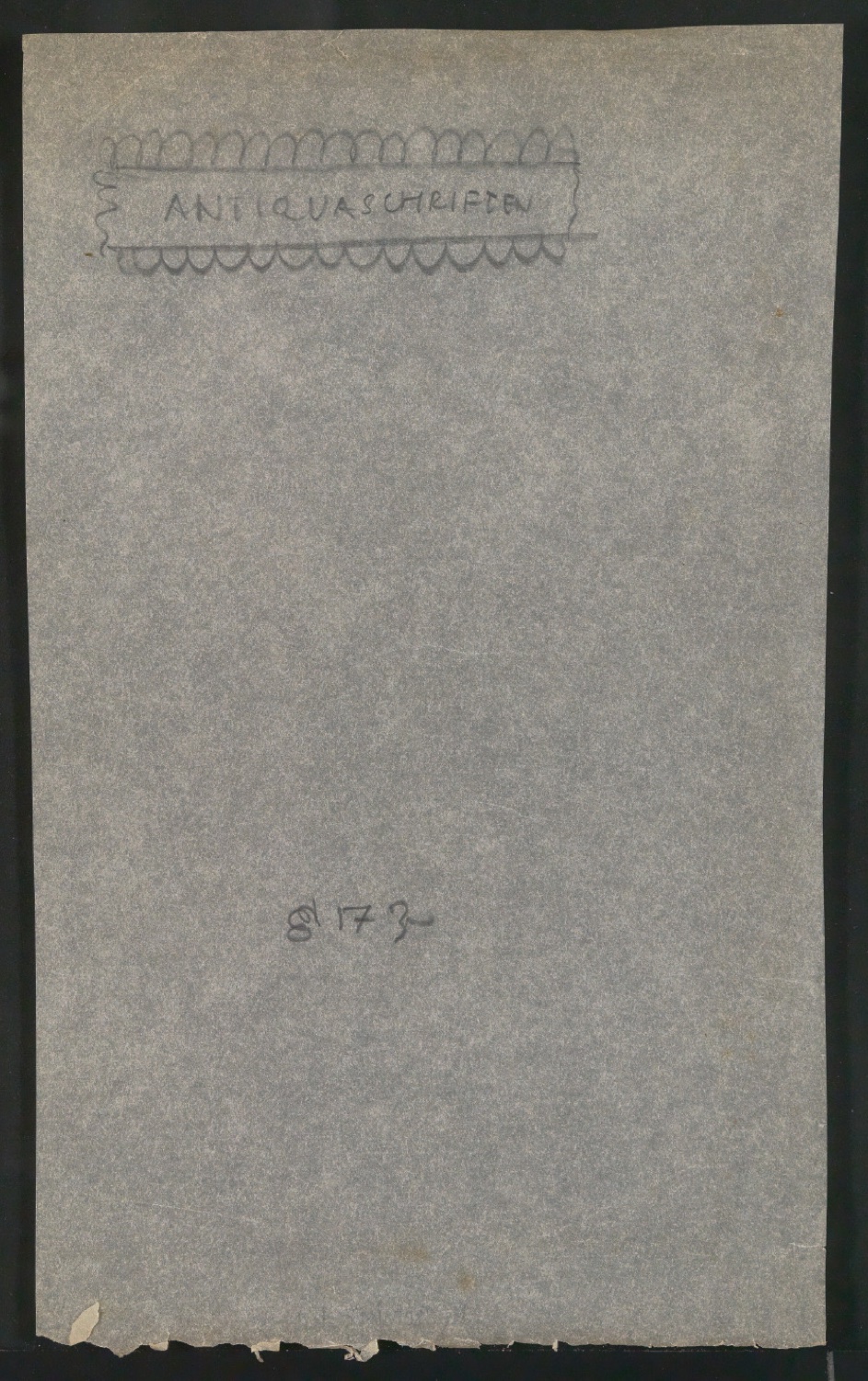 Entwurfszeichnungen und korrigierte Probedrucke für Heft Antiquaschriften — Blatt 10