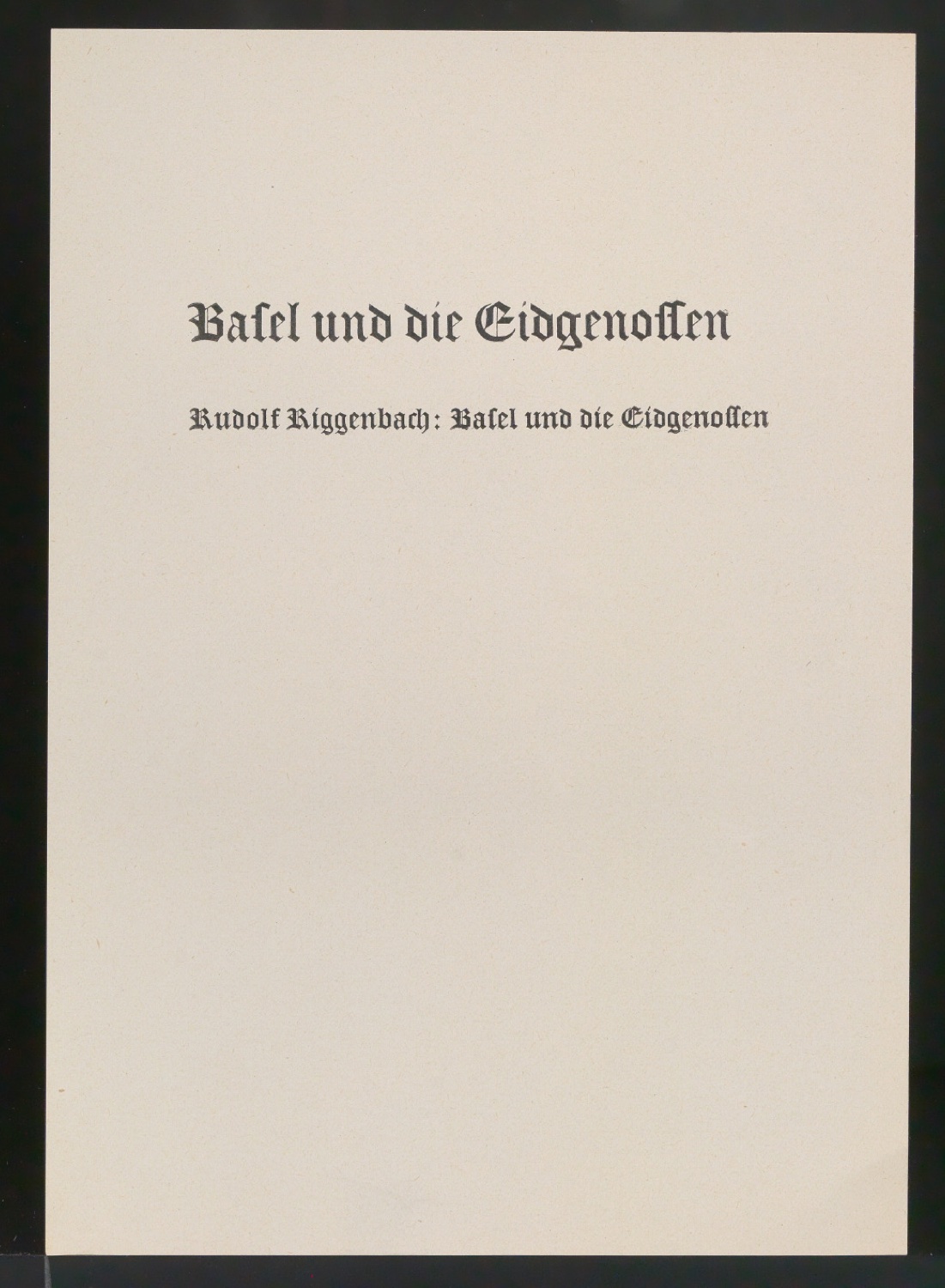 Entwurf und Probedrucke für Bucheinband und Titelblatt von Basel und die Eidgenossen — Blatt 9