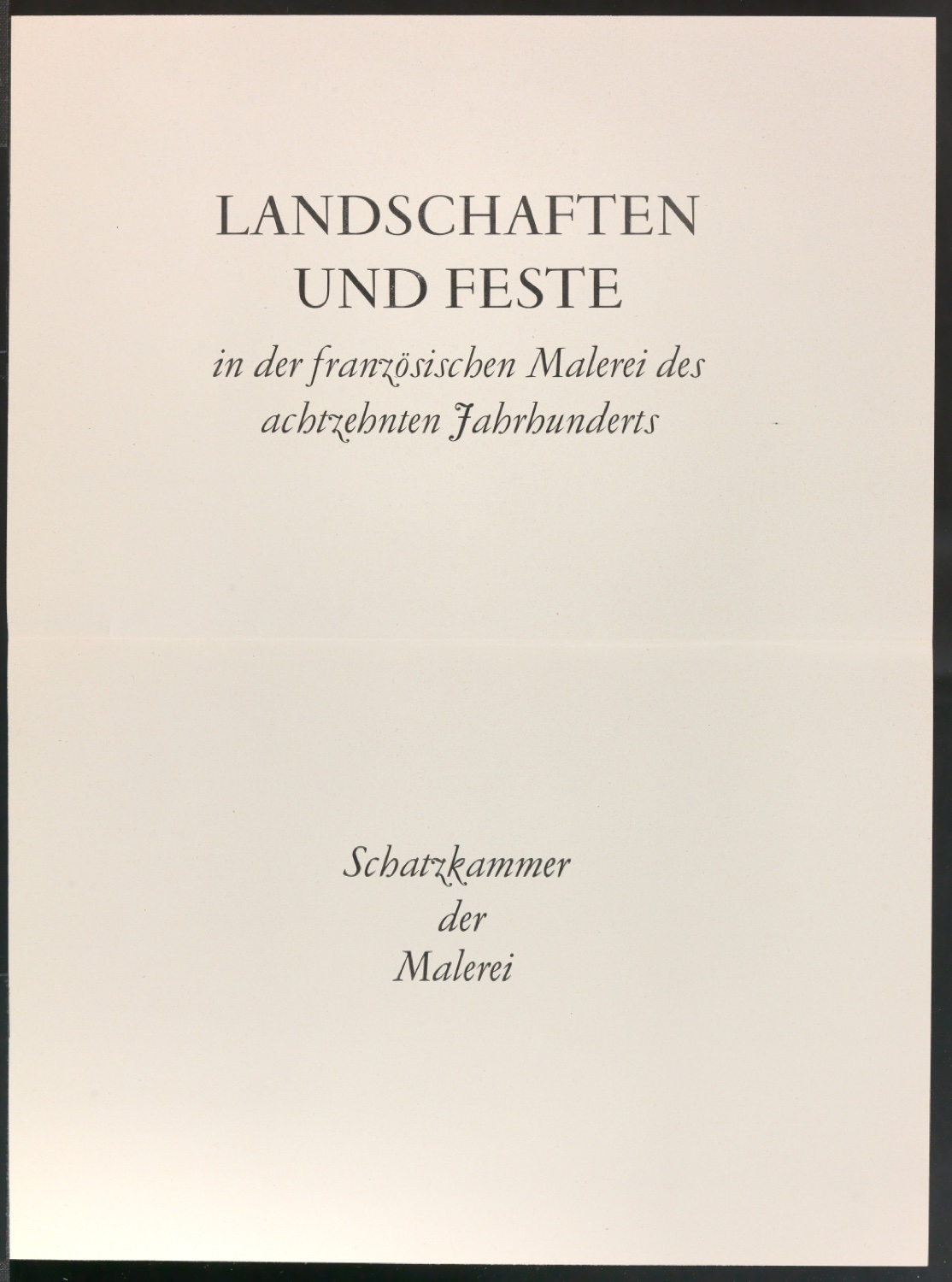 Probedruck für einen Schutzumschlag von Landschaften und Feste in der französischen Malerei des achtzehnten Jahrhunderts — Blatt 1