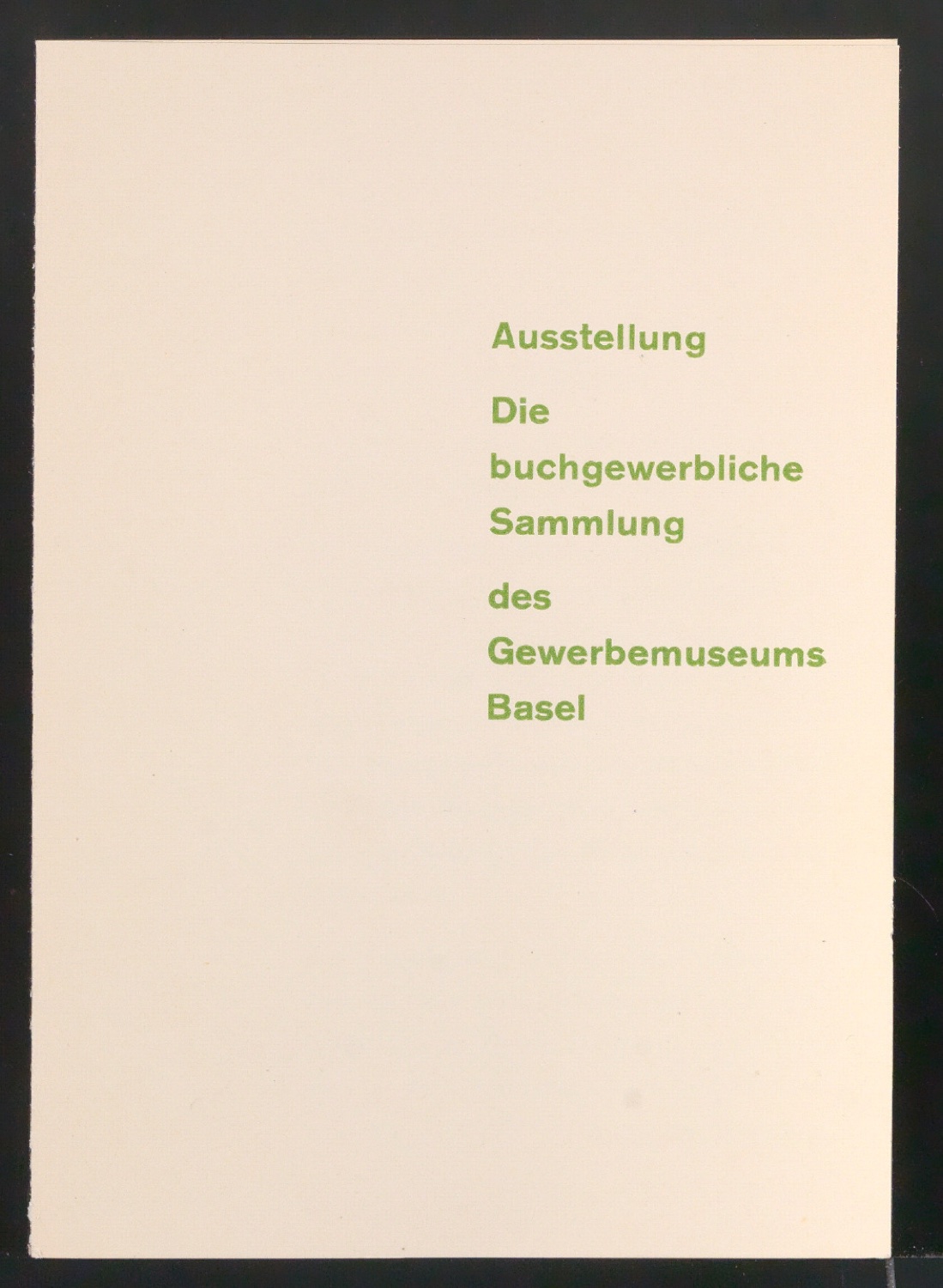 Einladungskarte zur Ausstellungseröffnung Die buchgewerbliche Sammlung des Gewerbemuseums Basel — Blatt 1