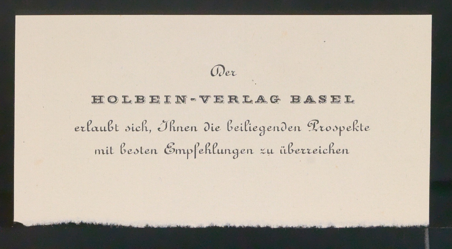 Empfehlungskarte Der Holbein-Verlag Basel erlaubt sich Ihnen die beiligenden Prospekte mit besten Empfehlungen zu überreichen — Blatt 3