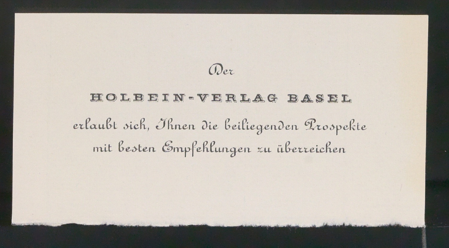 Empfehlungskarte Der Holbein-Verlag Basel erlaubt sich Ihnen die beiligenden Prospekte mit besten Empfehlungen zu überreichen — Blatt 11