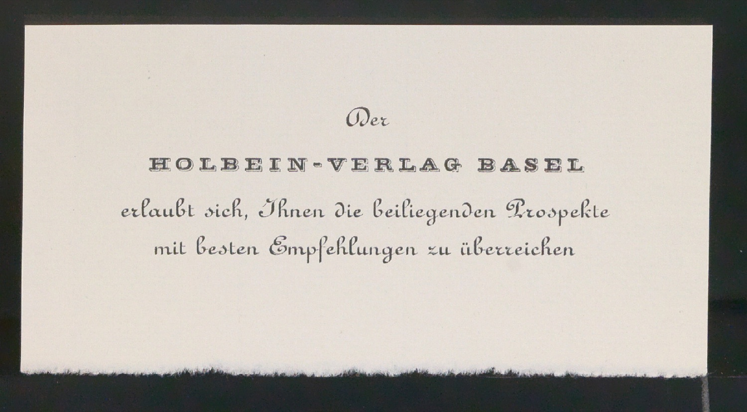Empfehlungskarte Der Holbein-Verlag Basel erlaubt sich Ihnen die beiligenden Prospekte mit besten Empfehlungen zu überreichen — Blatt 13