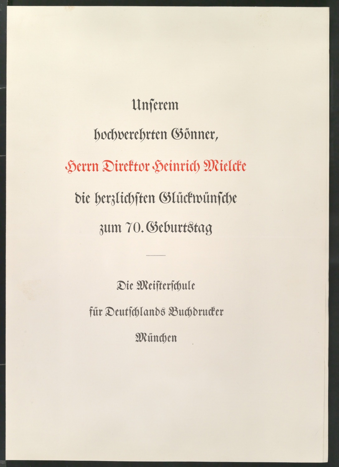 Unserem hochverehrten Gönner, Herrn Direktor Heinrich Mielcke die herzlichen Glückwünsche zum 70. Geburtstag — Blatt 1