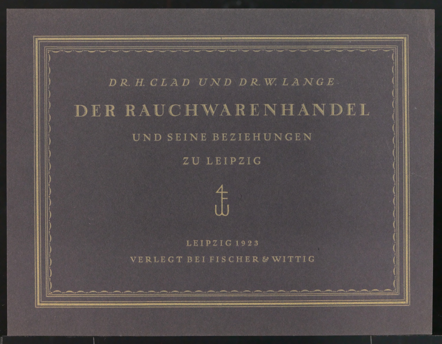 Probedruck einer Anzeige für die Publikation Der Rauchwarenhandel und seine Beziehungen zu Leipzig — Blatt 1