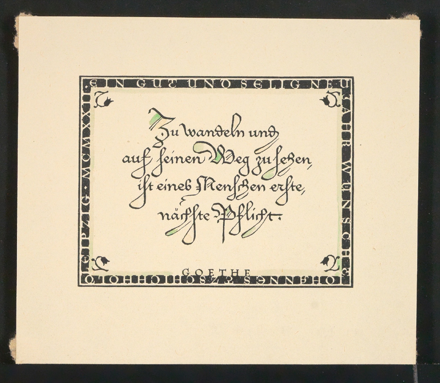 Zu wandeln und auf seinen Weg zu gehen, ist eines Menschen erste, nächste Pflicht. Goethe. Ein gut und selig Neujahr wünscht Johannes Tzschichhold, Leipzig, 1922. — Blatt 3