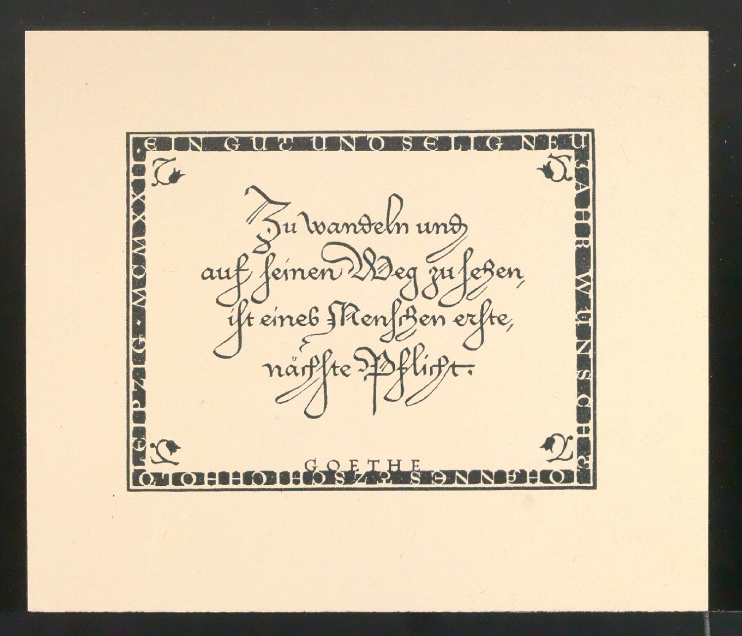 Zu wandeln und auf seinen Weg zu gehen, ist eines Menschen erste, nächste Pflicht. Goethe. Ein gut und selig Neujahr wünscht Johannes Tzschichhold, Leipzig, 1922. — Blatt 3