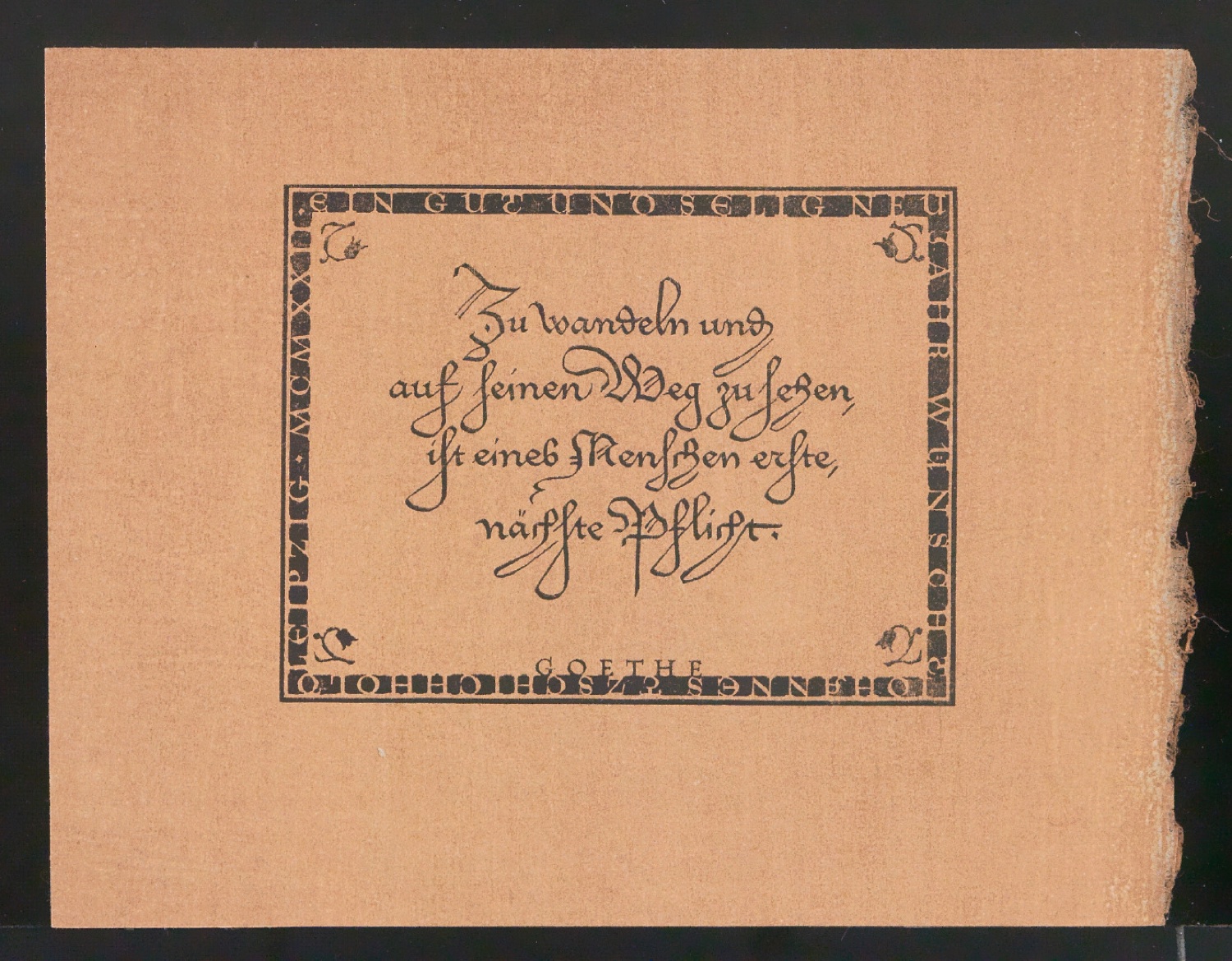 Zu wandeln und auf seinen Weg zu gehen, ist eines Menschen erste, nächste Pflicht. Goethe. Ein gut und selig Neujahr wünscht Johannes Tzschichhold, Leipzig, 1922. — Blatt 7